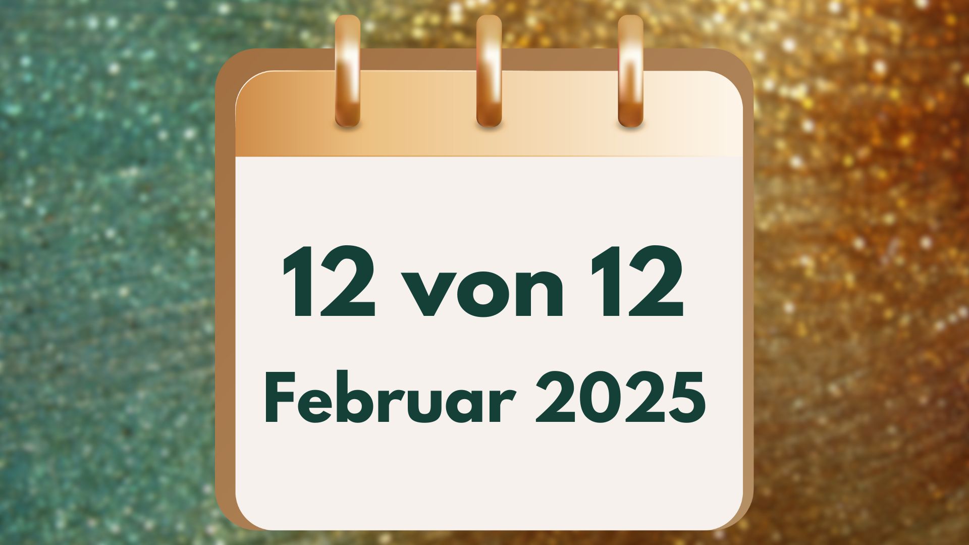 Kalender mit Beschriftung: 12 von 12 Februar 2025